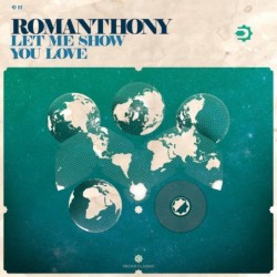 Romanthony - let me show...